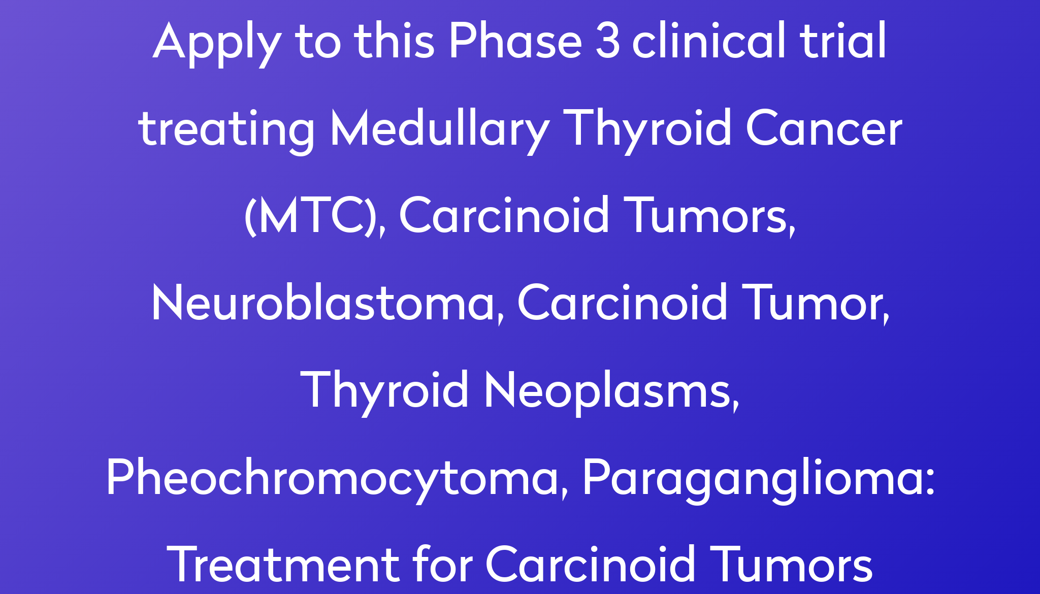 treatment-for-carcinoid-tumors-clinical-trial-2022-power